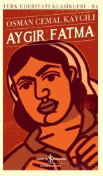 Aygır Fatma - İş Bankası Yayınları