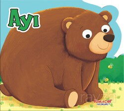 Ayı / Erken Öğrenme Kitapları - Yumurcak Yayınları