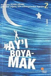 Ay'ı Boyamak 2.Kitap - Günışığı Kitaplığı