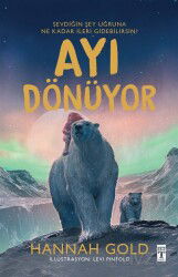 Ayı Dönüyor (Ciltli Şömizli) - Timaş Genç Yayınları