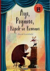 Ayı, Piyano, Köpek ve Keman (Ciltli) - Pogo Çocuk