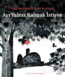 Ayı Yalnız Kalmak İstiyor - Hep Kitap