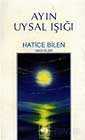 Ayın Uysal Işığı - Ötüken Neşriyat