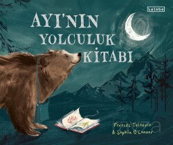 Ayı'nın Yolculuk Kitabı - Ketebe Çocuk