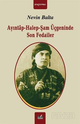 Ayıntap-Halep-Şam Üçgeninde Son Fedailer - 1