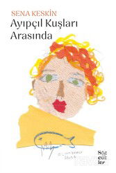 Ayıpçıl Kuşları Arasında - Sözcükler Yayınevi