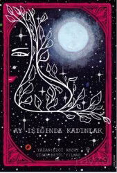 Ayışığında Kadınlar - Kara Karga Yayınları