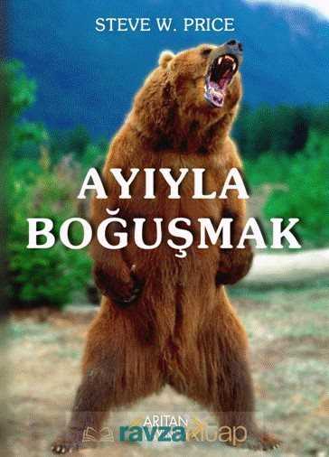 Ayıyla Boğuşmak - Arıtan Yayınevi