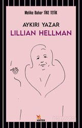 Aykırı Yazar Lillian Hellman - Kriter Basım Yayın Dağıtım