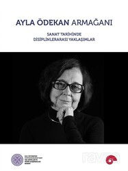 Ayla Ödekan Armağanı - Koç Üniversitesi Yayınları