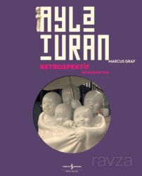 Ayla Turan / Retrospektif - Retrospective - İş Bankası Yayınları