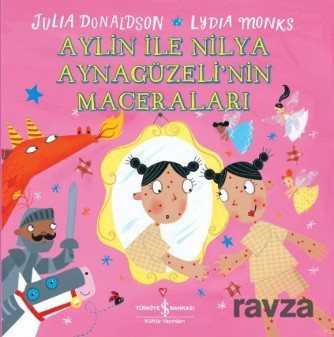 Aylin ile Nilya Ayna Güzeli'nin Maceraları - İş Bankası Yayınları