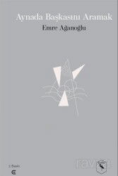 Aynada Başkasını Aramak - Epona Kitap