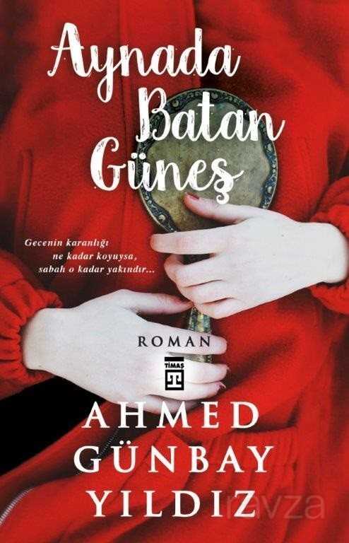 Aynada Batan Güneş - Timaş Yayınları