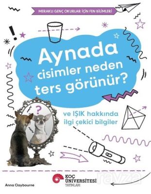 Aynada Cisimler Neden Ters Görünür? Ve Işık Hakkında İlgi Çekici Bilgiler / Meraklı Genç Okurlar İçi - 1