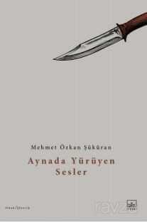 Aynada Yürüyen Sesler - İthaki Yayınları