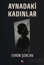 Aynadaki Kadınlar - İleri Yayınları