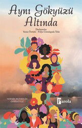 Aynı Gökyüzü Altında - Parola Yayınları