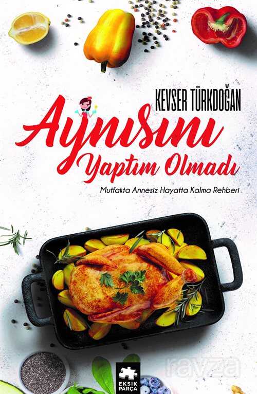 Aynısını Yaptım Olmadı - Eksik Parça