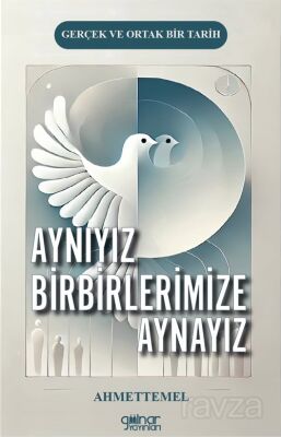 Aynıyız Birbirlerimize Aynayız - 1