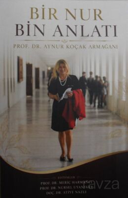 Aynur Koçak Armağanı Bir Nur Bin Anlatı - 1