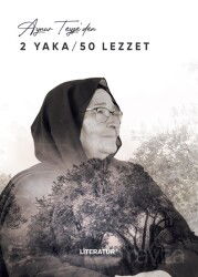 Aynur Teyze'den 2 Yaka / 50 Lezzet - Literatür Yayınları
