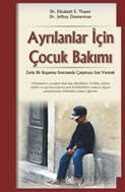 Ayrılanlar İçin Çocuk Bakımı - Arkadaş Yayınları
