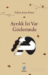 Ayrılık İzi Var Gözlerimde - Ferfir Yayınları