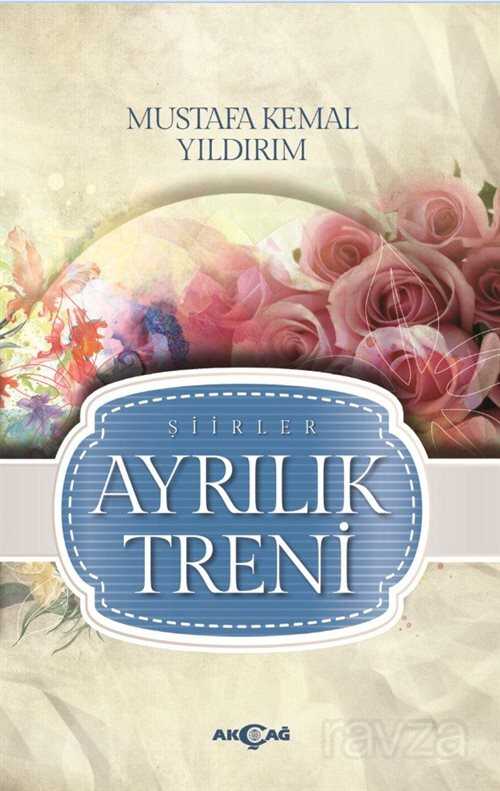 Ayrılık Treni - Akçağ Yayınları