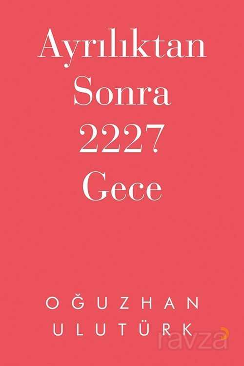 Ayrılıktan Sonra 2227 Gece - 1