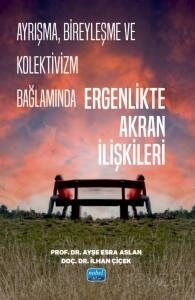 Ayrışma, Bireyleşme ve Kolektivizm Bağlamında Ergenlikte Akran İlişkileri - 1
