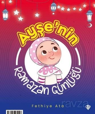 Ayşe ve Ahmet'in Ramazan Günlüğü (İki Taraflı Kitap) - 1