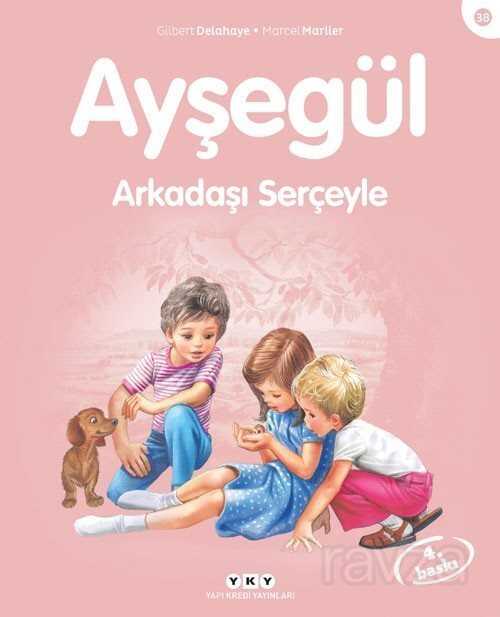 Ayşegül / Arkadaşı Serçeyle - Yapı Kredi Yayınları