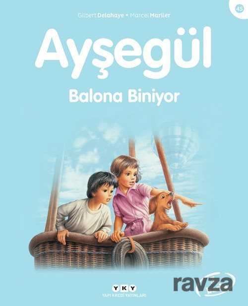 Ayşegül Balona Biniyor - Yapı Kredi Yayınları