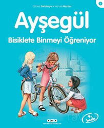 Ayşegül / Bisiklete Binmeyi Öğreniyor - Yapı Kredi Yayınları