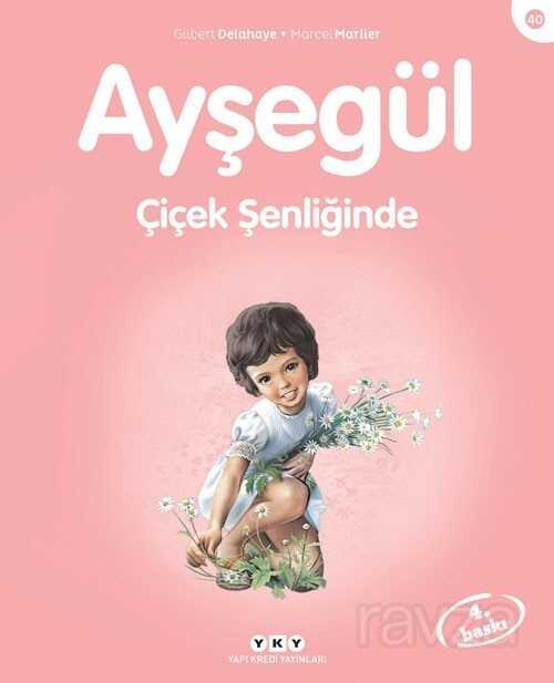 Ayşegül / Çiçek Şenliğinde - Yapı Kredi Yayınları