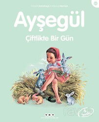 Ayşegül / Çiftlikte Bir Gün - Yapı Kredi Yayınları