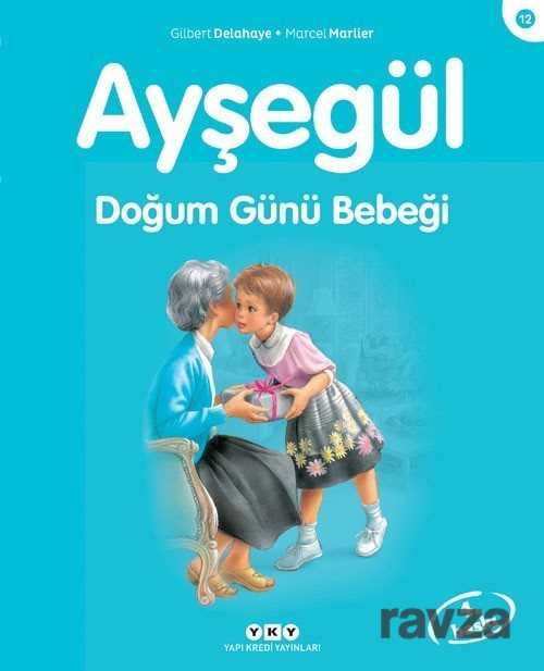Ayşegül / Doğum Günü Bebeği - Yapı Kredi Yayınları