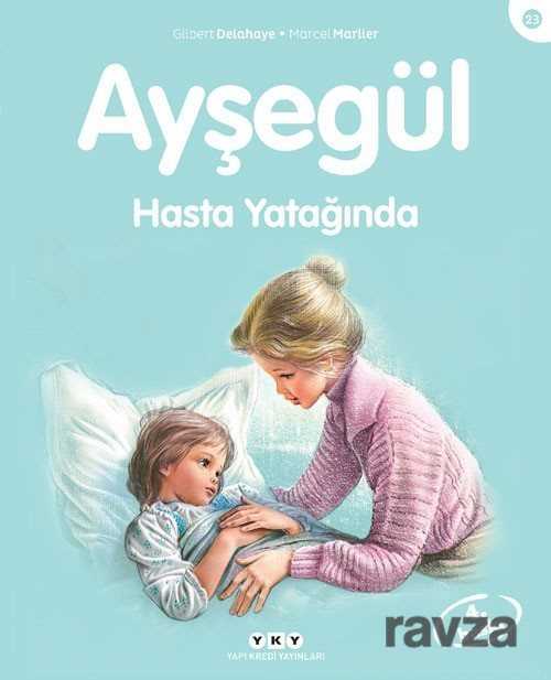 Ayşegül / Hasta Yatağında - Yapı Kredi Yayınları