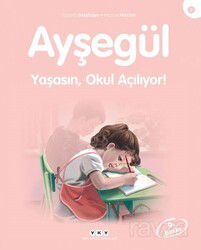 Ayşegül / Yaşasın Okul Açılıyor - Yapı Kredi Yayınları