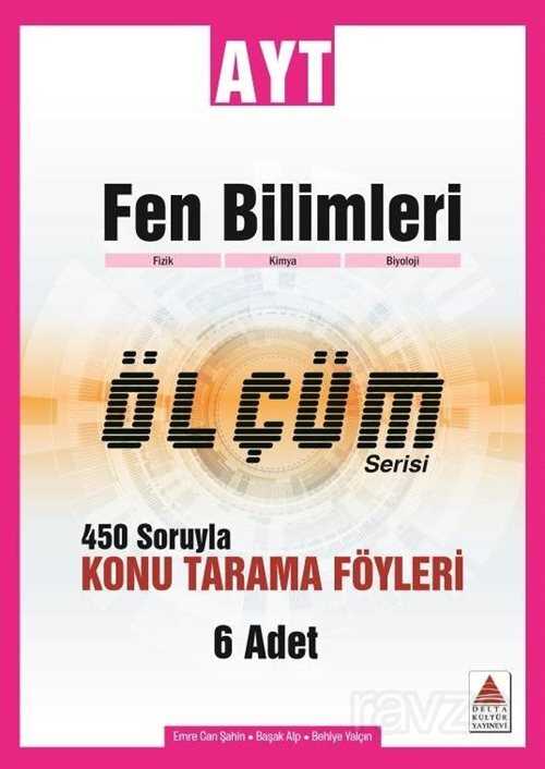 AYT Fen Bilimleri Konu Tarama Fasikülleri-Ölçüm Serisi - Delta Kültür Yayınevi
