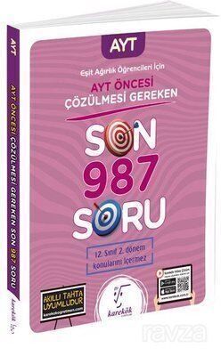 AYT Öncesi Çözülmesi Gereken Son 987 Soru Eşit Ağırlık Öğrencileri için - 1