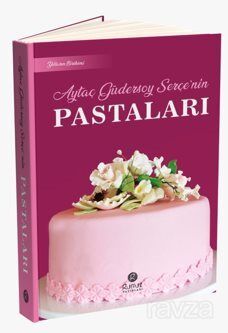 Aytaç Güdersoy Serçe'nin Pastaları - 1