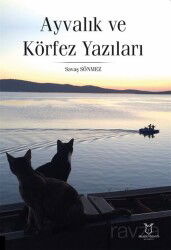 Ayvalık ve Körfez Yazıları - Akademisyen Kitabevi