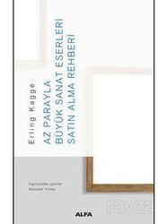 Az Parayla Büyük Sanat Eserleri Satın Alma Rehberi - Alfa Yayınları