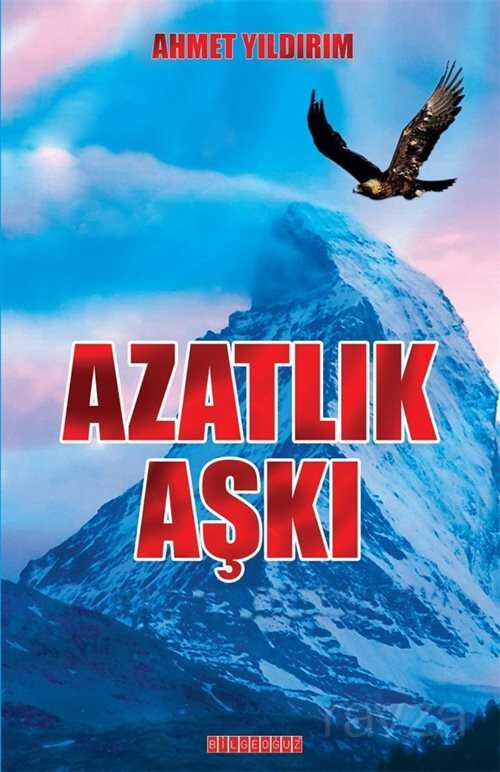 Azatlık Aşkı - Bilgeoğuz Yayınları