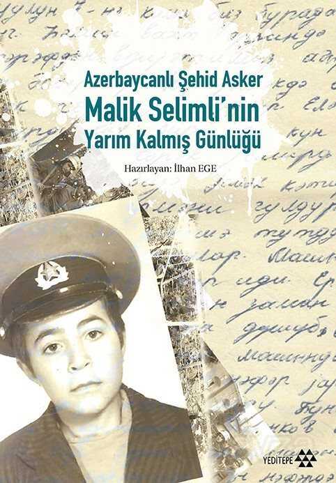 Azebaycanlı Şehid Asker Malik Selimli'nin Yarım Kalmış Günlüğü - Yeditepe Yayınevi