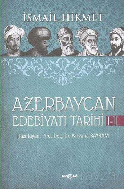Azerbaycan Edebiyatı Tarihi I-II - Akçağ Yayınları