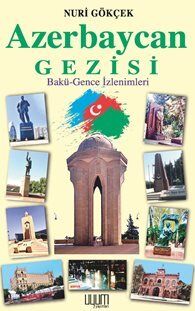 Azerbaycan Gezisi Bakü-Gence İzlenimleri - 1