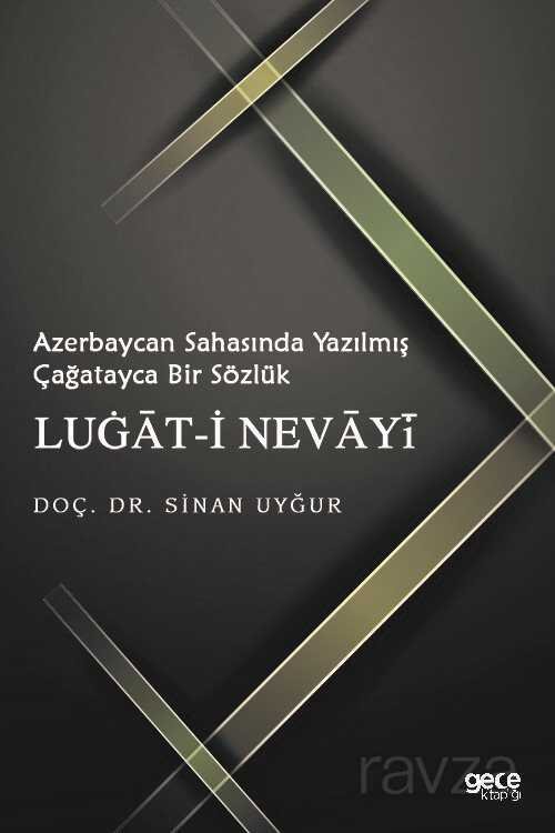 Azerbaycan Sahasında Yazılmış Çağatayca Bir Sözlük Lugat-i Nevayi - 1